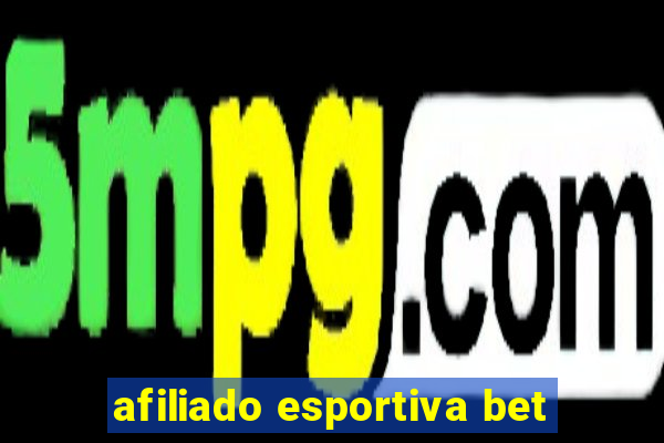 afiliado esportiva bet